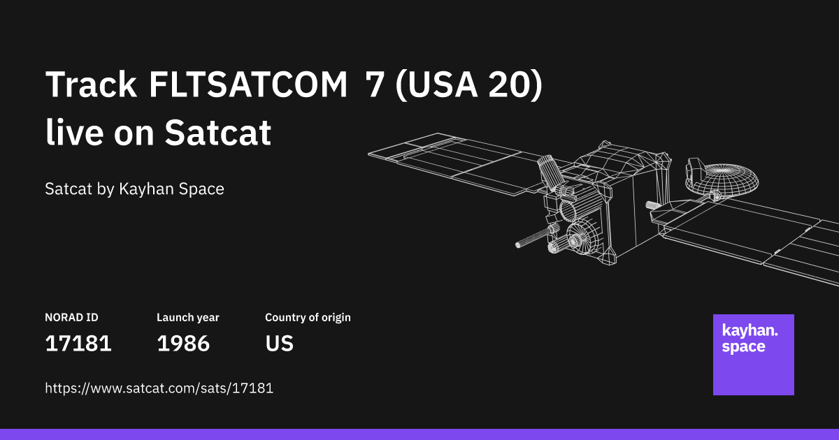 Track FLTSATCOM 7 (USA 20) (NORAD ID: 17181) live with Satcat