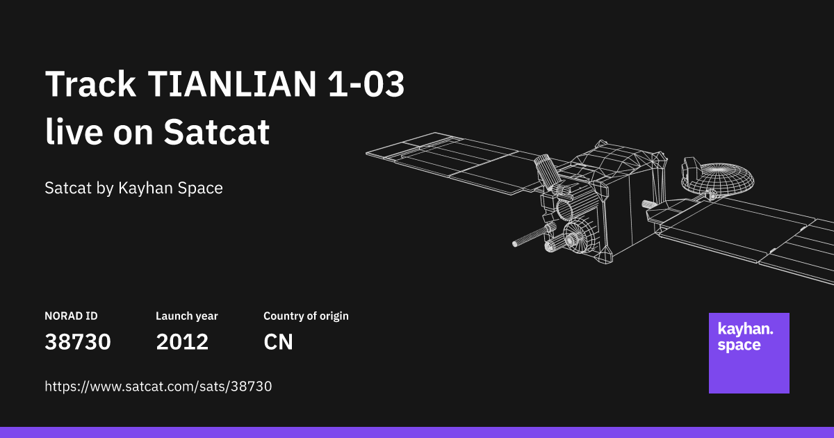 Track TIANLIAN 1-03 (NORAD ID: 38730) live with Satcat